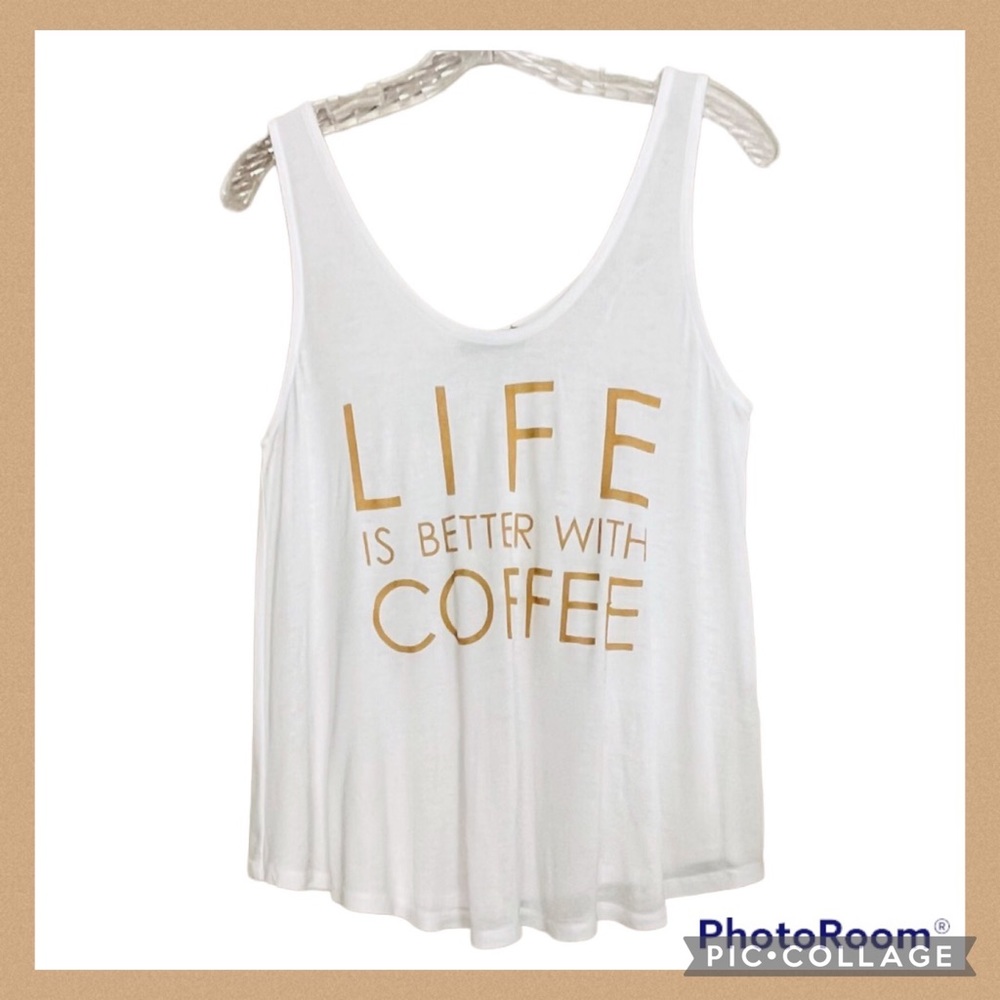 NWT White & Gold Life Is Better With Coffee Tank Top